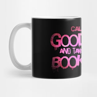 Call me a good girl and take me to the bookstore red Mug